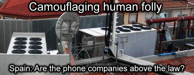 Relay_antenna_Camouflaging_human_folly Spain_Are_the_phone_companies_above_the_law_news